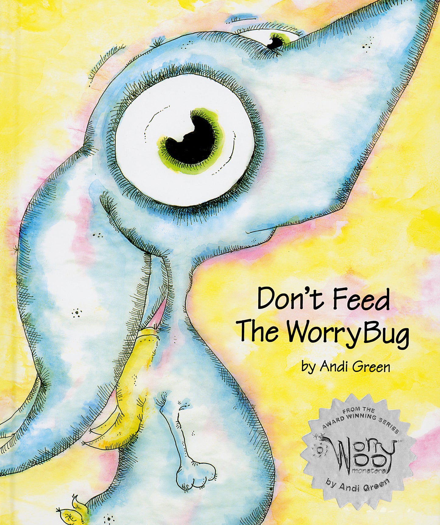 Don't Feed The WorryBug Hardcover Children's Book